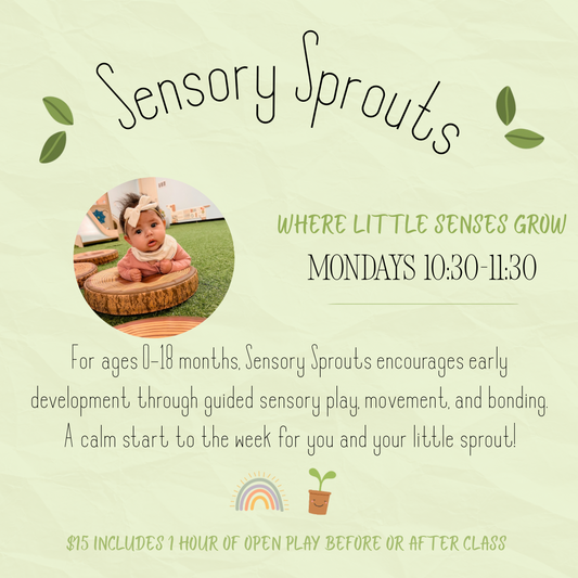 Sensory Sprouts (Mon 10:30)